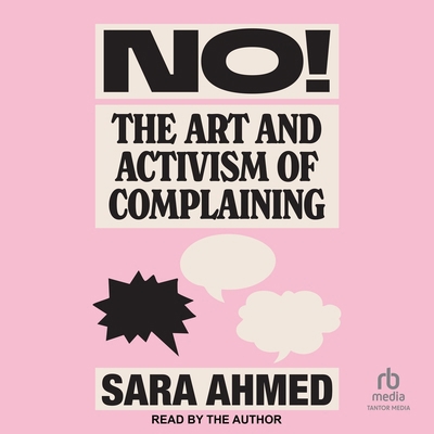 No!: The Art and Activism of Complaining B0GTN4FJH5 Book Cover
