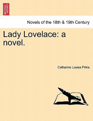 Lady Lovelace: A Novel. 1241368627 Book Cover