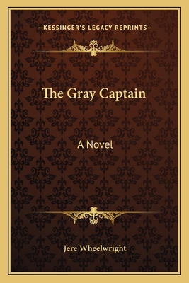 The Gray Captain 1163699756 Book Cover