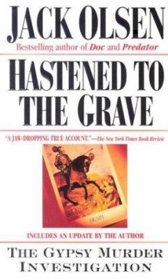 Hastened to the Grave: The Gypsy Murder Investi... 0312966997 Book Cover