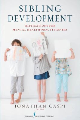 Sibling Development: Implications for Mental He... 082611752X Book Cover