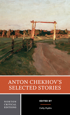 Anton Chekhov's Selected Stories: A Norton Crit... 0393925307 Book Cover