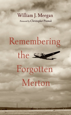 Remembering the Forgotten Merton 1666722189 Book Cover