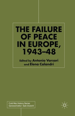 The Failure of Peace in Europe, 1943-48 1349650994 Book Cover