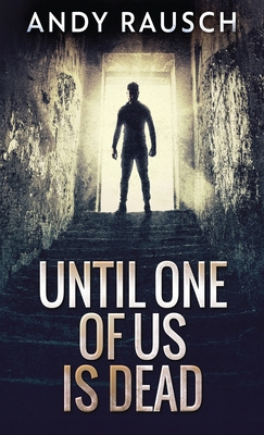 Until One Of Us Is Dead 4867506613 Book Cover