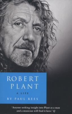 Robert Plant: A Life 0007514891 Book Cover