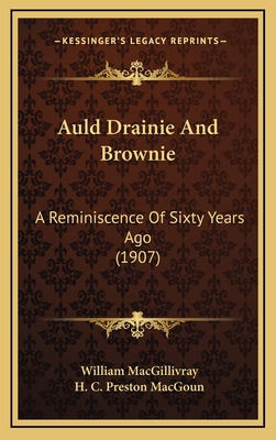 Auld Drainie And Brownie: A Reminiscence Of Six... 1169039022 Book Cover