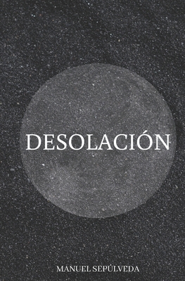 Desolación [Spanish] B08W7DWJWX Book Cover