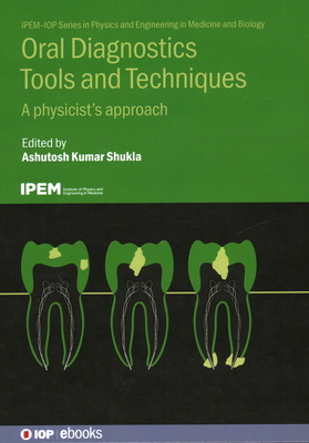 Oral Diagnostics Tools and Techniques: A Physic... 0750353147 Book Cover