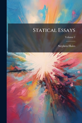 Statical Essays; Volume 2 1175308889 Book Cover