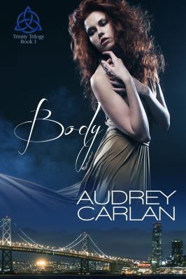 Body (Trinity Trilogy - Book 1) 0991535197 Book Cover