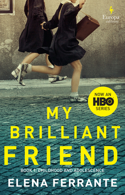 My Brilliant Friend (HBO Tie-In Edition): Book ... 1609455061 Book Cover