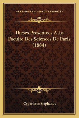Theses Presentees A La Faculte Des Sciences De ... [French] 1166699005 Book Cover
