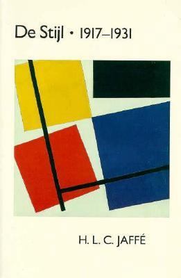 De Stijl 1917-1931: The Dutch Contribution to M... 0674199723 Book Cover