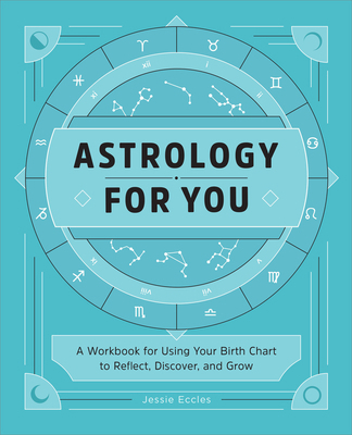 Astrology for You: A Workbook for Using Your Bi... 168539910X Book Cover