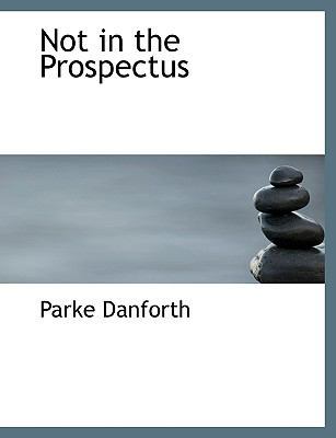 Not in the Prospectus [Large Print] 1426401299 Book Cover