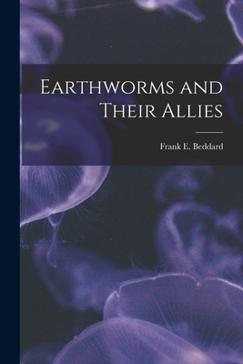 Earthworms and Their Allies 1017322171 Book Cover