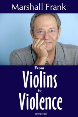 From Violins to Violence 0971870926 Book Cover