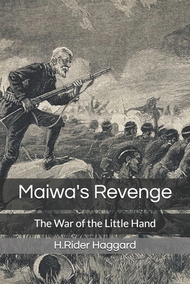 Maiwa's Revenge The War of the Little Hand 1707478155 Book Cover