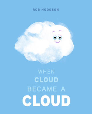 When Cloud Became a Cloud 0593224914 Book Cover