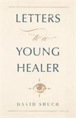 Letters to a Young Healer 1632991683 Book Cover