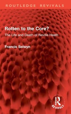Rotten to the Core?: The Life and Death of Nevi... 1032961295 Book Cover