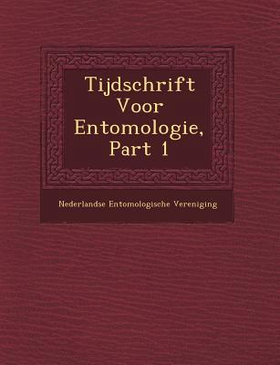 Tijdschrift Voor Entomologie, Part 1 [Dutch] 124946501X Book Cover