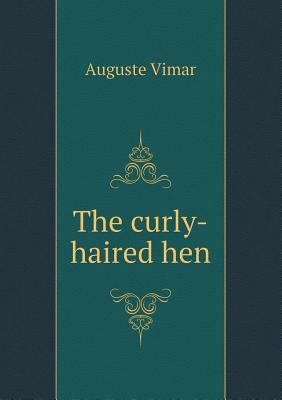 The curly-haired hen 5518538448 Book Cover