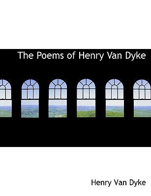 The Poems of Henry Van Dyke 1116901978 Book Cover