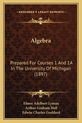 Algebra: Prepared For Courses 1 And 1A In The U... 1166425231 Book Cover