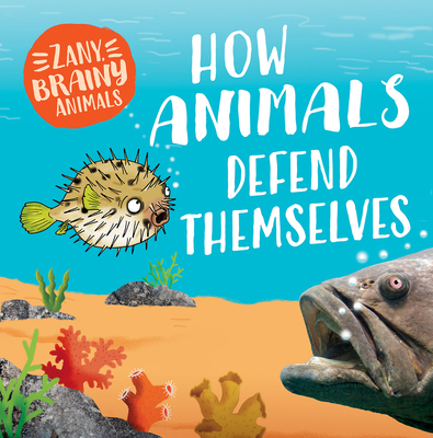 How Animals Defend Themselves 1499454155 Book Cover