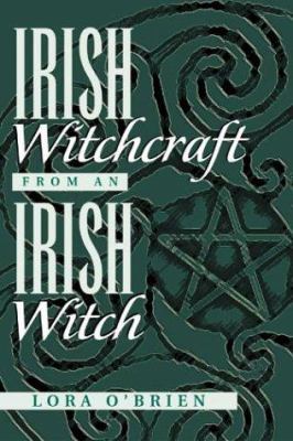 Irish Witchcraft from an Irish Witch 1564147592 Book Cover
