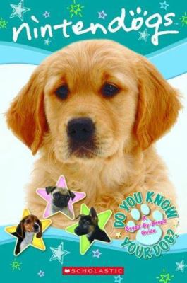 Do You Know Your Dog?: A Breed-By-Breed Guide 0439843677 Book Cover
