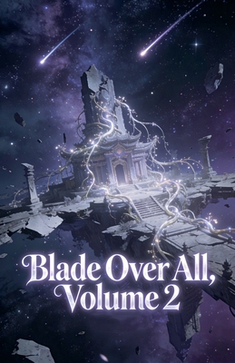 Blade Over All, Volume 2 B0GL7G42K9 Book Cover