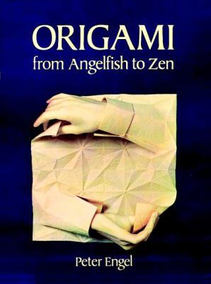 Origami from Angelfish to Zen (Dover Origami Pa... 0486281388 Book Cover