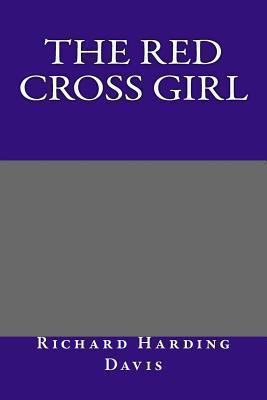 The Red Cross Girl 1493526197 Book Cover