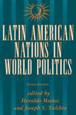 Latin American Nations In World Politics: Secon... 0813308739 Book Cover