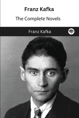 Franz Kafka: The Complete Novels 9357249869 Book Cover