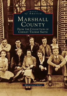 Marshall County: From the Collection of Chesley... 0738568880 Book Cover