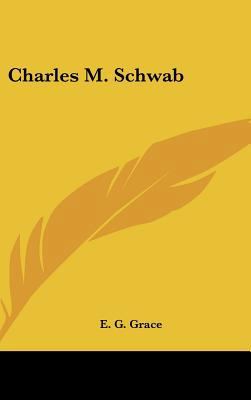 Charles M. Schwab 1161633375 Book Cover