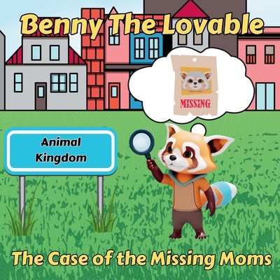 Benny The Lovable: The Case of the Missing Moms [Large Print] 1959376225 Book Cover