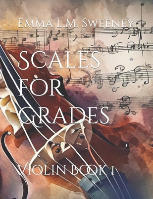Scales for Grades: Violin Book 1 B0CLS88XCX Book Cover