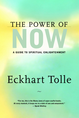 The Power of Now: A Guide to Spiritual Enlighte... 1577311523 Book Cover