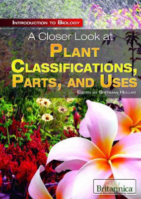 A Closer Look at Plant Classifications, Parts, ... 1615305297 Book Cover