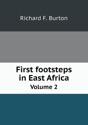 First footsteps in East Africa Volume 2 5518570562 Book Cover