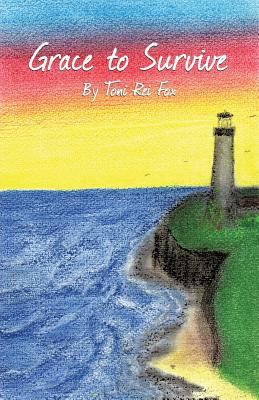 Grace to Survive 1498496741 Book Cover