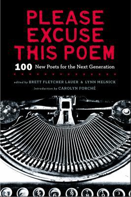 Please Excuse This Poem: 100 New Poets for the ... 0670014796 Book Cover