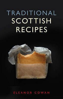 Traditional Scottish Recipes 1902407776 Book Cover