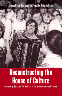 Reconstructing the House of Culture: Community,... 0857452754 Book Cover