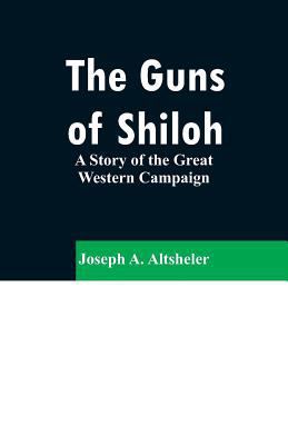 The Guns of Shiloh: A Story of the Great Wester... 9353296463 Book Cover